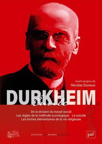 De la division du travail social - les règles de la méthode sociologique - les formes élémentaires de la vie religieuse - le suicide