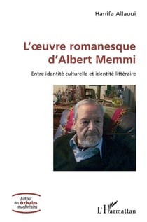 L'?uvre romanesque d'Albert Memmi : Entre identité culturelle et identité littéraire