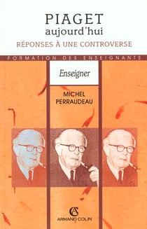 Piaget aujourd'hui, reponses a une controverse