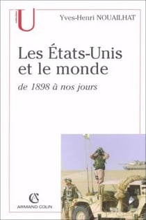 Les Etats-Unis et le monde de 1898 à nos jours (3e édition)