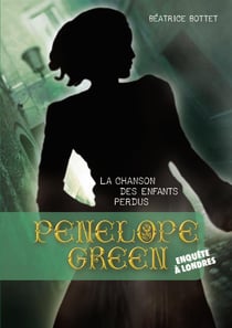 Penelope Green Tome 1 : la chanson des enfants perdus