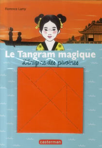 Le tangram magique - t01 - l'enigme des pivoines