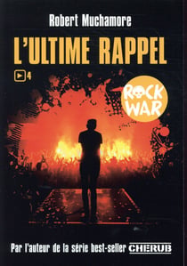 Rock war Tome 4 : l'ultime rappel