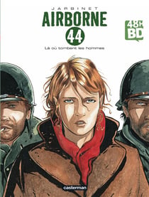 Airborne 44 Tome 1 : la où tombent les hommes