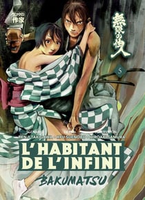 L'habitant de l'infini - bakumatsu Tome 5