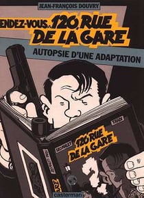 Nestor Burma : rendez-vous 120 rue de la gare - autopsie d'une adaptation