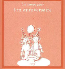 Un temps pour ton anniversaire