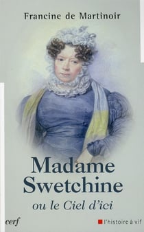 Madame Swetchine ou le Ciel d'ici