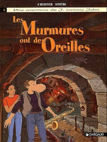 J comme John t.1 - les murmures ont des oreilles