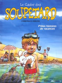 Le cadet des Soupetard Hors-Série Tome 3 : p'tites histoires de vacances
