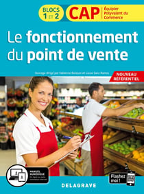 Le fonctionnement du point de vente - CAP commerciaux 1ere et 2e année - manuel de l'élève (édition 2020)