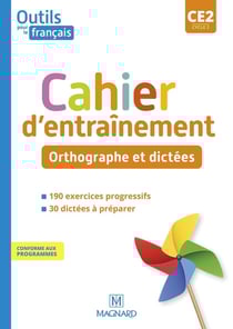 Outils pour le français : CE2 : cahier - orthographe et dictées