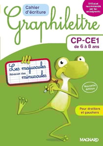 Graphilettre : CP-CE1 de 6 à 8 ans - cahier d'écriture - les majuscules, révision des minuscules - pour droitiers et gauchers