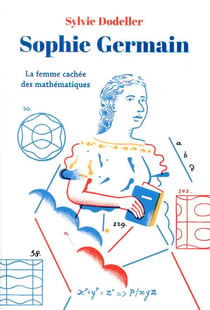 Sophie germain, la femme cachée des mathématiques