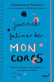 Journal intime de mon corps : Toutes les réponses à mon enquête sur nos corps qui changent