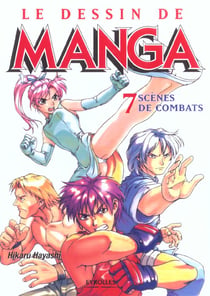 Le dessin de manga t.7 - scènes de combats