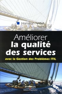 Améliorer la qualité de services - avec la gestion des problèmes ITIL