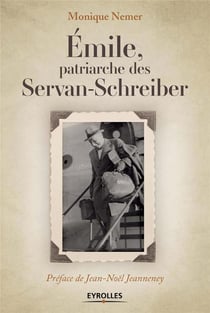 Emile, patriarche des Servan Schreiber