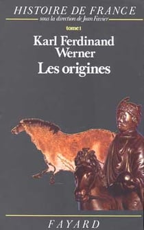 Les Origines : Histoire de France (jusqu'à l'an mil)