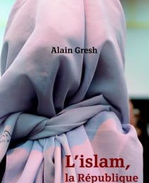 L'islam, la République et le monde