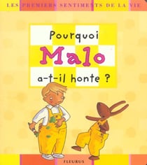 Pourquoi malo a-t-il honte ?