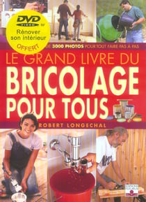Grand livre du bricolage pour tous ave dvd