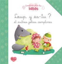 Loup, y es-tu ? et autres jolies comptines