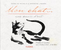 Mon chat... une oeuvre d'art - modèles et inspiration pour amateurs d'art et de félins