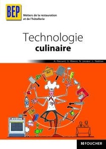 Technologie culinaire - bep hôtellerie - livre de l'élève