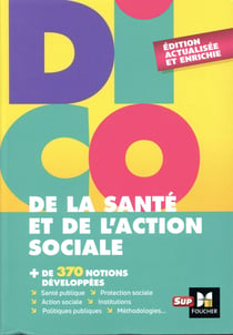 Dico de la santé et de l'action sociale  - 4e édition - Dictionnaire