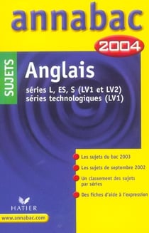 ANNABAC SUJETS Tome 00003 : l, es, s - lv1 - series technologiques, lv2 (édition 2004)