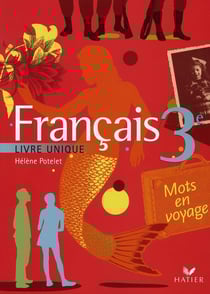 Mots en voyage - français - livre unique - 3ème - livre de l'élève (édition 2008)