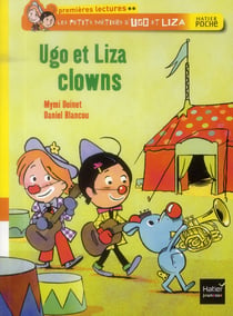 Les petits métiers d'ugo et liza - ugo et liza clowns