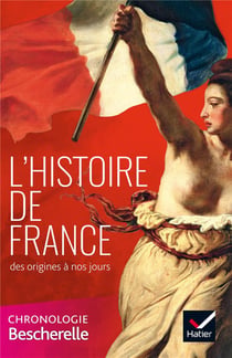 Bescherelle : l'Histoire de France - des origines à nos jours