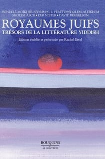 Royaumes juifs Tome 1 - trésors de la littérature yiddish