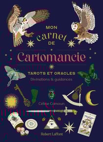 Mon carnet de cartomancie : Tarots et oracles, divinations et guidances