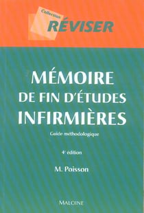 Memoire de fin d'etudes infirmieres, 4e ed. (4e edition)