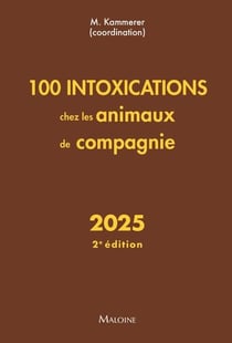 100 intoxications chez les animaux de compagnie (édition 2025)