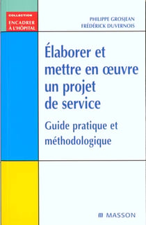 Élaborer et mettre en oeuvre un projet de service
