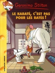 Geronimo stilton t.34 - le karaté, c'est pas pour les ratés...