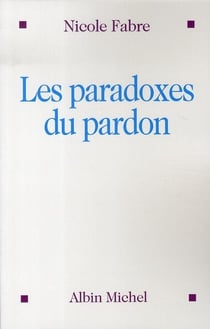 Les paradoxes du pardon
