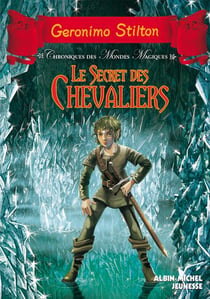 Chroniques des mondes magiques t.6 - le secret des chevaliers