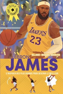 L'école des champions Tome 3 : Lebron James