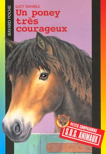S.O.S. animaux t.204 - un poney très courageux