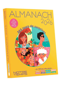 Almanach Notre Temps : 365 jours de surprises (édition 2026)