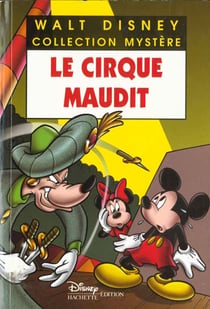 Les enquêtes de mickey et minnie - le cirque maudit