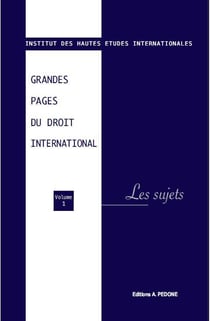 Grandes pages du droit international Tome 1 : les sujets