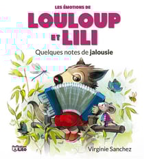 Louloup et Lili : quelques notes de jalousie