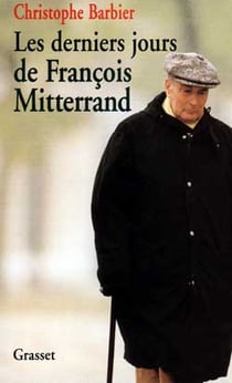 Les derniers jours de francois mitterrand