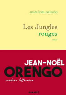 Les jungles rouges - roman